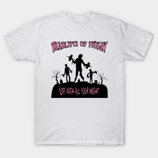 Deadlifts of Fright. Lift With All Your Might. T-Shirt
